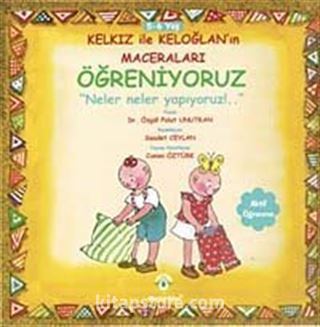 Öğreniyoruz Neler Neler Yapıyoruz! / Kelkız ile Keloğlan'ın Maceraları