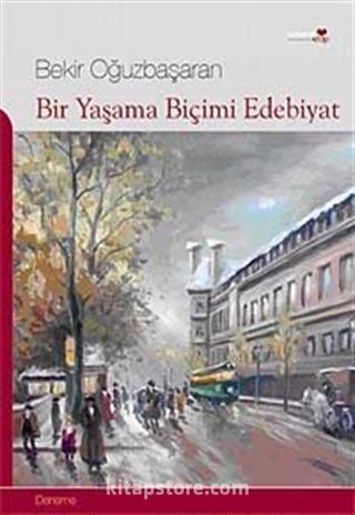 Bir Yaşama Biçimi Edebiyat