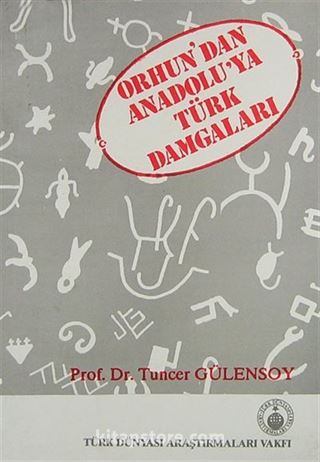 Orhun'dan Anadolu'ya Türk Damgaları