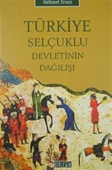 Türkiye Selçuklu Devletinin Dağılışı