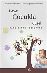 Hayat Çocukla Güzel