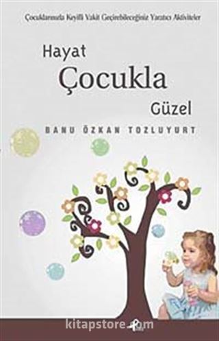 Hayat Çocukla Güzel