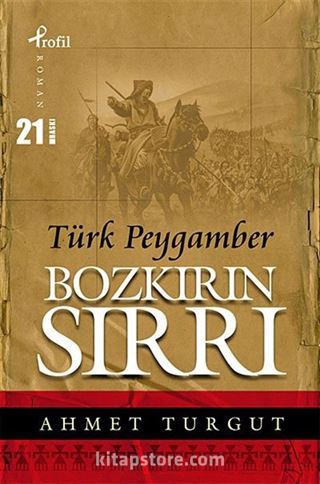 Bozkırın Sırrı Türk Peygamber