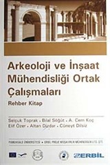 Arkeoloji ve İnşaat Mühendisliği Ortak Çalışmaları