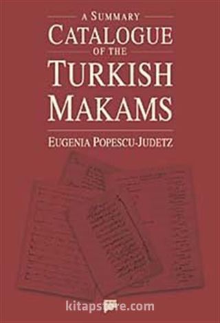 A Summary Catalogue of the Turkish Makams