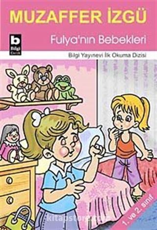 Fulya'nın Bebekleri / İlk Okuma Dizisi