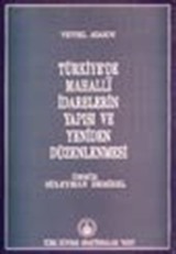 Türkiyede Mahalli İdarelerin Yapısı ve Yeniden Düzenlenmesi