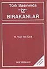 Türk Basınında 'İz' Bırakanlar