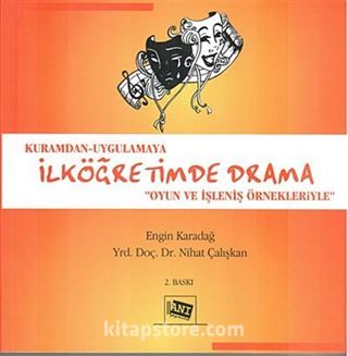 Kuramdan Uygulamaya İlköğretimde Drama