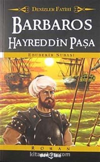 Denizler Fatihi Barbaros Hayreddin Paşa (Cep Boy)