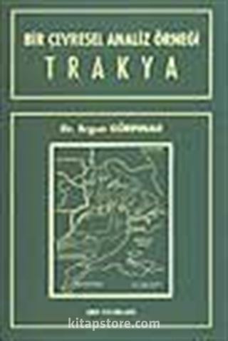 Bir Çevresel Analiz Örneği 'Trakya'