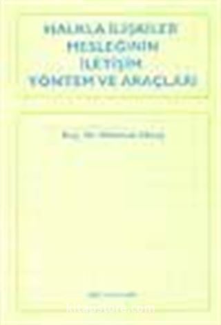 Halkla İlişkiler Mesleğinin İletişim Yöntem ve Araçları