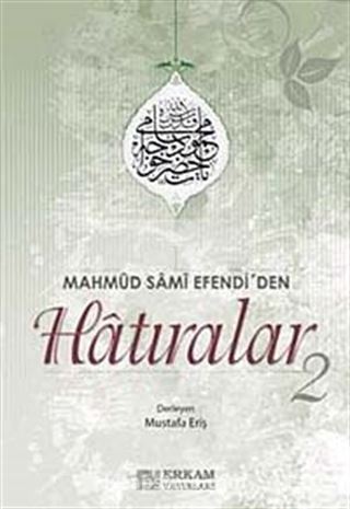 Mahmut Sami Efendi'den Hatıralar-2