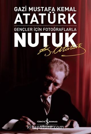 Nutuk-Gençler İçin Fotoğraflarla