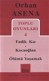 Toplu Oyunları 4 / Fadik Kız-Kocaoğlan-Ölümü Yaşamak