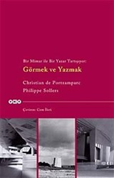 Bir Mimar ile Bir Yazar Tartışıyor Görmek ve Yazmak