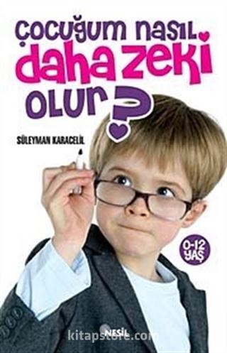 Çocuğum Nasıl daha Zeki Olur?