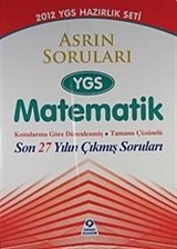 2012 YGS Sınavına Hazırlık / Asrın Soruları YGS Matematik Konularına Göre Düzenlenmiş Tamamı ÇÖzümlü