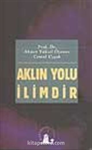 Aklın Yolu İlimdir