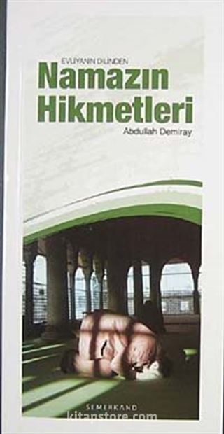 Evliyanın Dilinden Namazın Hikmetleri