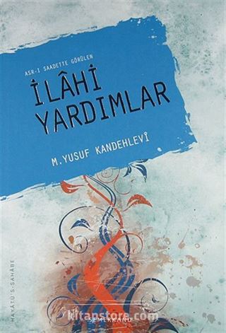 Asr-ı Saadette Görülen İlahi Yardımlar