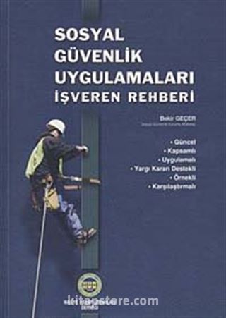 Sosyal Güvenlik Uygulamaları İşveren Rehberi