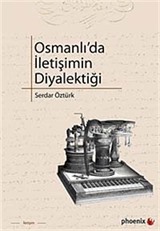 Osmanlı'da İletişimin Diyalektiği