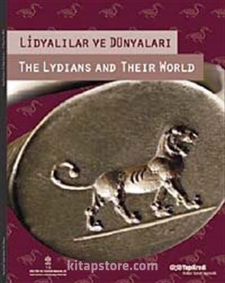 Lidyalılar ve Dünyaları / The Lydians and Their World