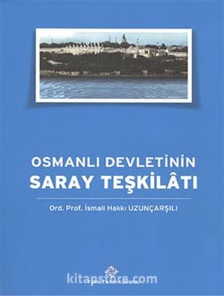 Osmanlı Devleti'nin Saray Teşkilatı