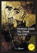 Herkesin İçinde Hiç Olmak