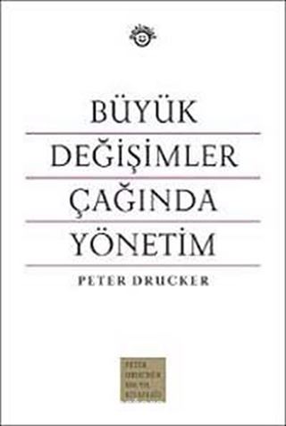 Büyük Değişimler Çağında Yönetim