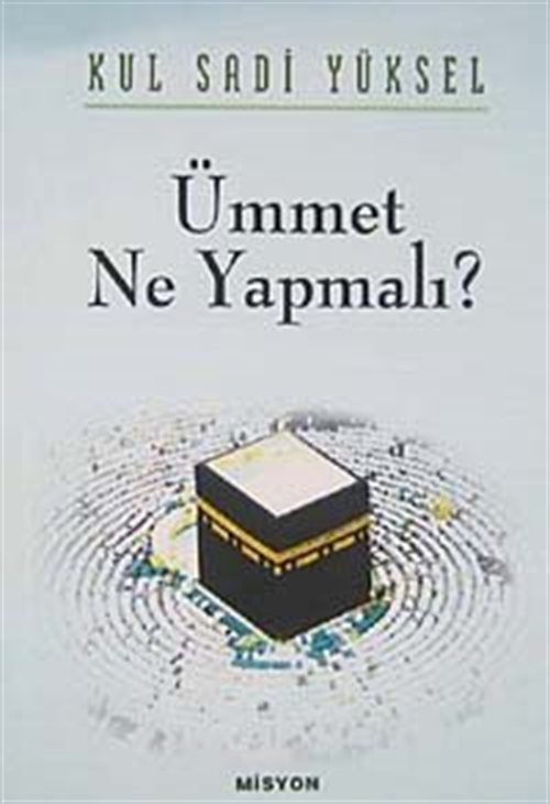 Ümmet Ne Yapmalı?