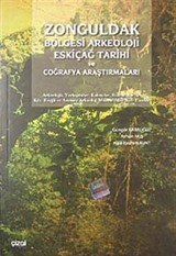 Zonguldak Bölgesi Arkeoloji Eskiçağ Tarihi ve Coğrafya Araştırmaları