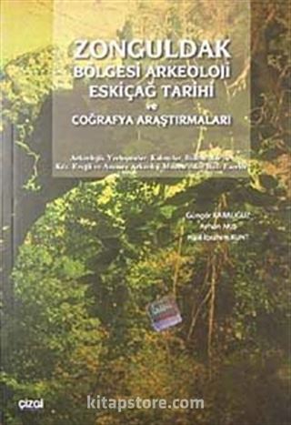 Zonguldak Bölgesi Arkeoloji Eskiçağ Tarihi ve Coğrafya Araştırmaları