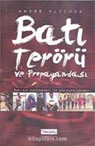 Batı Terörü ve Propagandası