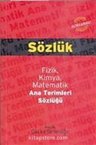 Sözlük / Fizik Kimya Matematik Ana Terimleri Sözlüğü