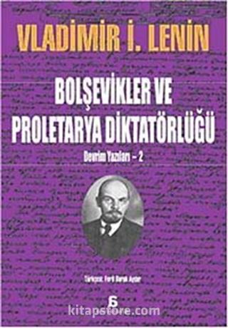 Bolşevikler ve Proletarya Diktatörlüğü