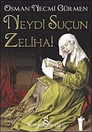 Neydi Suçun Zeliha