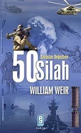 Savaşları Değiştiren 50 Silah