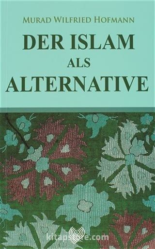 Der Islam Als Alternative