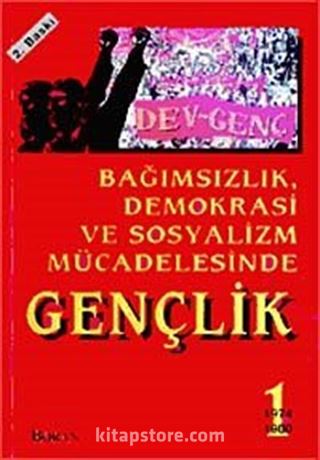 Bağımsızlık Demokrasi ve Sosyalizm Mücadelesinde Gençlik 1