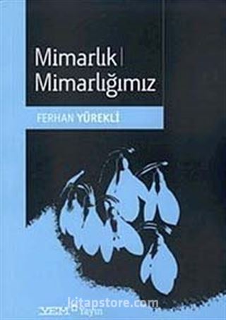 Mimarlık Mimarlığımız