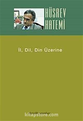 İl, Dil, Din Üzerine