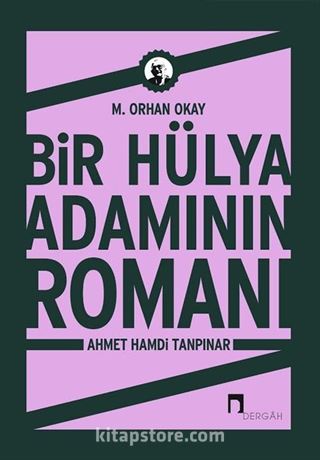 Bir Hülya Adamının Romanı Ahmet Hamdi Tanpınar