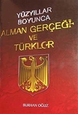 Yüzyıllar Boyunca Alman Gerçeği ve Türkler