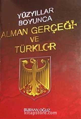 Yüzyıllar Boyunca Alman Gerçeği ve Türkler