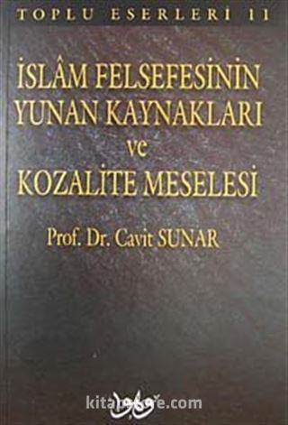 İslam Felsefesinin Yunan Kaynakları ve Kozalite Meselesi