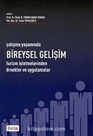 Çalışma Yaşamında Bireysel Gelişim Turizm İşletmelerinden Örnek ve Uygulamalar