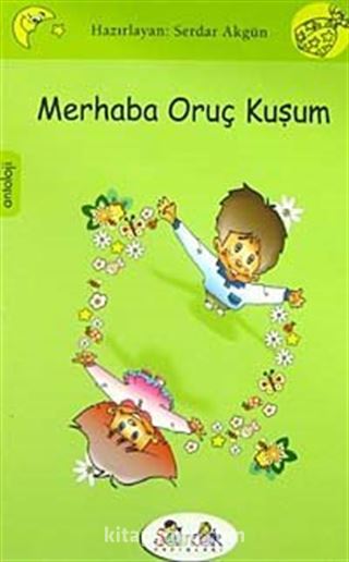 Merhaba Oruç Kuşum