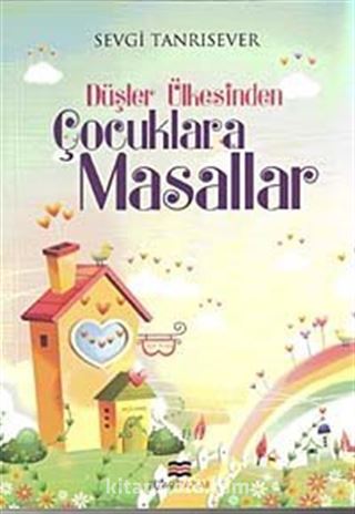 Düşler Ülkesinden Çocuklara Masallar